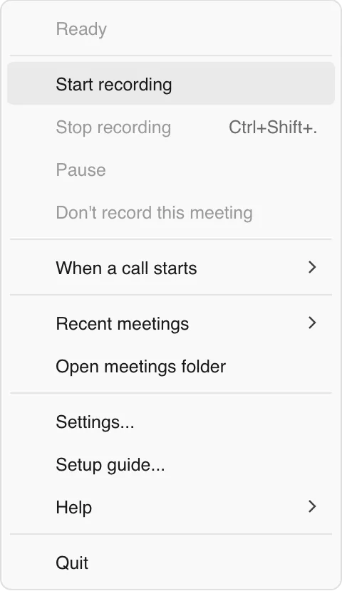 The Transcript Audio menu when no call is on: Ready, then Start recording, When a call starts, Recent meetings, Open meetings folder, Settings, Setup guide, Help and Quit.